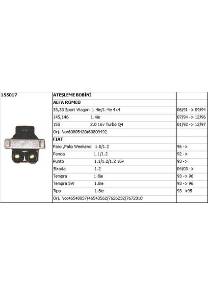 Bobin 155017 Palıo Sıena Albea 1.2 16V 46548037 46543562