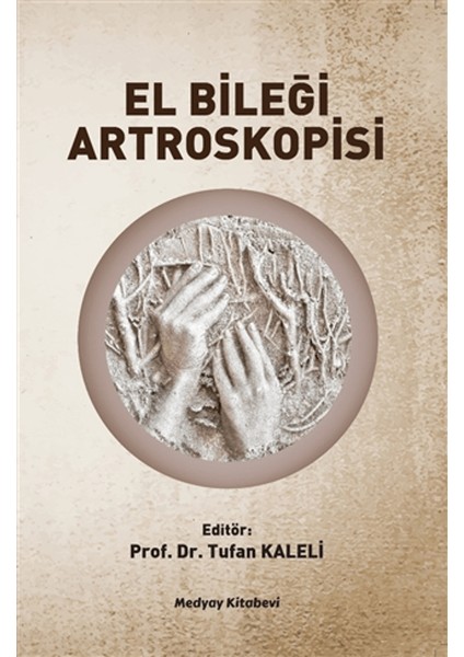 El Bileği Artroskopisi - Tufan Kaleli