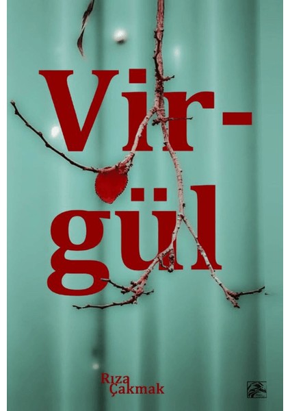Virgül - Rıza Çakmak