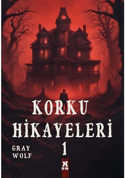 Korku Hikayeleri 1 - Gray Wolf