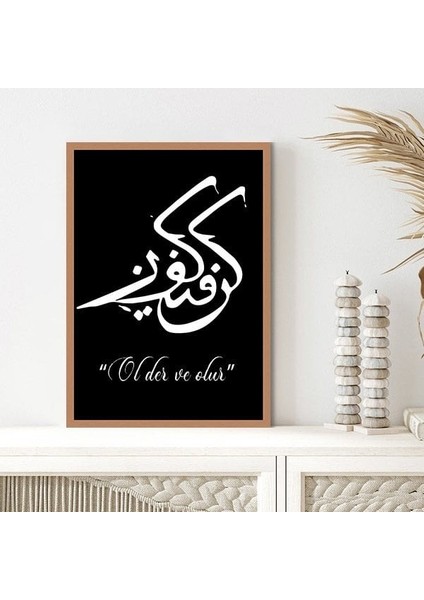 Ol Der ve Olur Çerçeve ve Poster - DN1036 modelleri