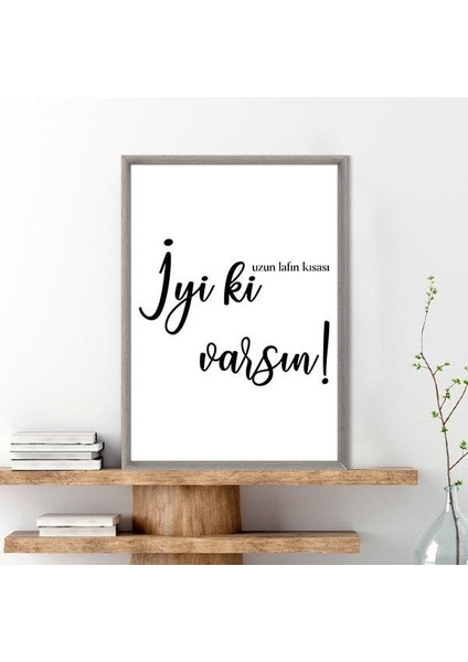 Iyi Ki Varsın Çerçeve ve Poster - DN1045 fiyatları