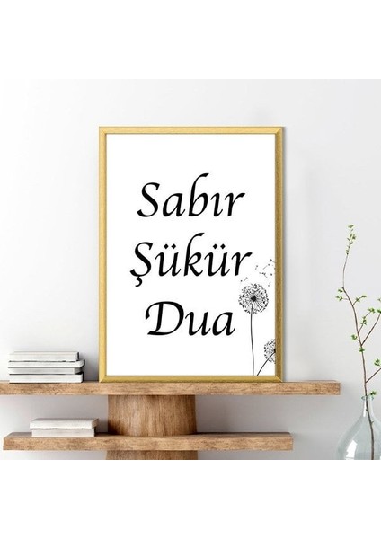 Sabır - Şükür - Dua 1 Çerçeve ve Poster - DN1043