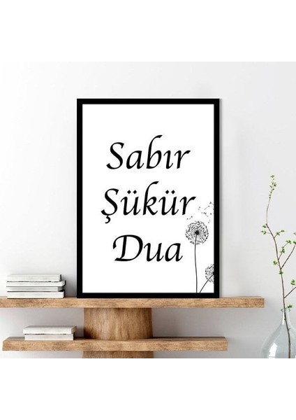 Sabır - Şükür - Dua 1 Çerçeve ve Poster - DN1043 fırsatları