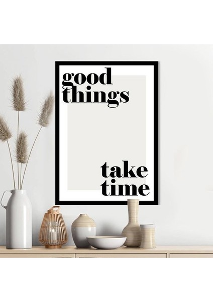 Good Things Take Time 1 Çerçeve ve Poster - TP1042 fırsatları