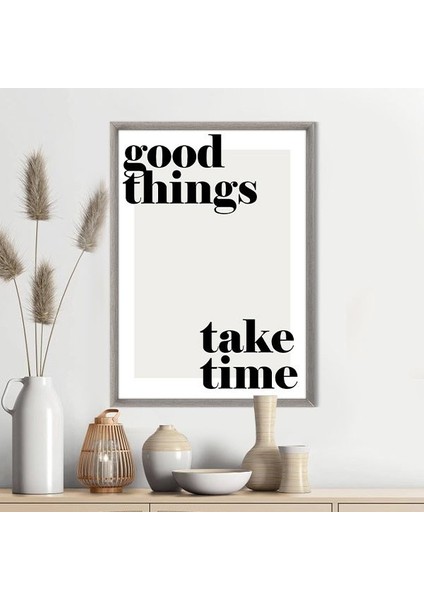 Good Things Take Time 1 Çerçeve ve Poster - TP1042 indirimleri