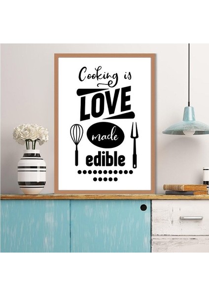 Cooking Is Love Made Edible 1 Çerçeve ve Poster - MT1085