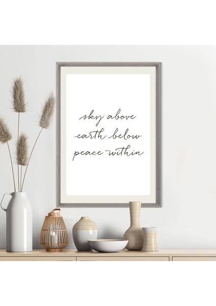 Sky Above Earth Below Peace Within Çerçeve ve Poster - TP1046 indirimleri