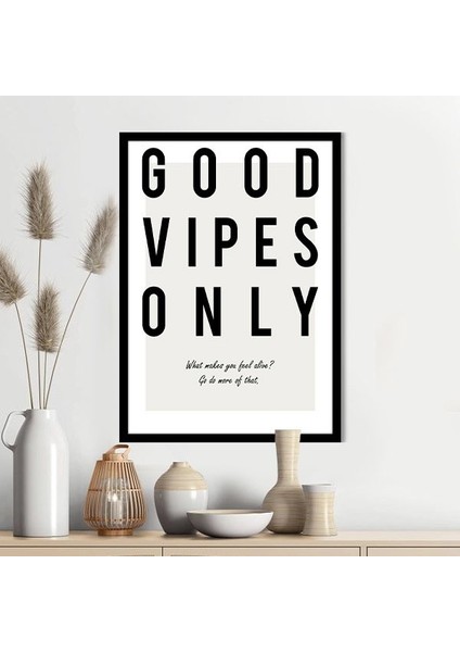Good Vipes Only 1 Çerçeve ve Poster - TP1040