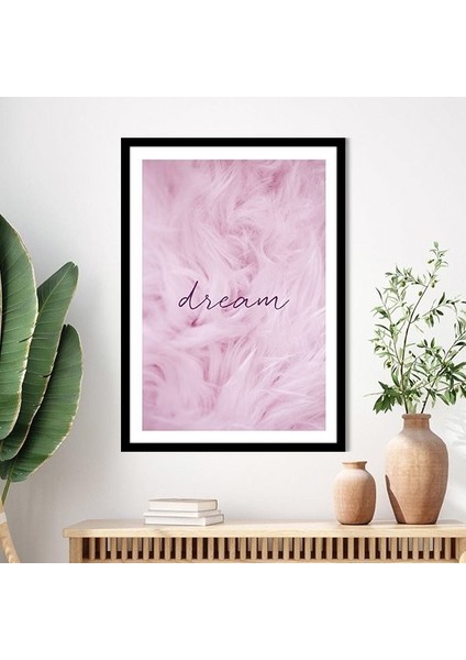Pembe Tüyler- Dream 1 Çerçeve ve Poster - TP1014 modelleri