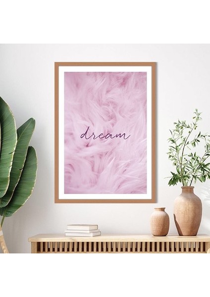 Pembe Tüyler- Dream 1 Çerçeve ve Poster - TP1014 indirimleri