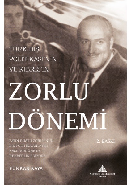 Türk Dış Politikası'nın ve Kıbrıs'ın Zorlu Dönemi