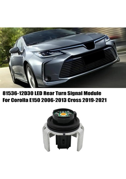 8153612D30 Led Arka Dönüş Sinyal Modülü Toyota Corolla E150 2006-2013 Cross 2019-2021 Led Rr Kombinasyonu 81536-12D30 (Yurt Dışından)