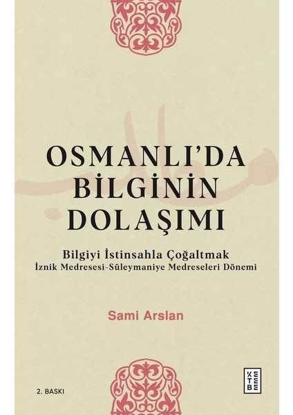 Osmanlı’da Bilginin Dolaşımı - Sami Arslan