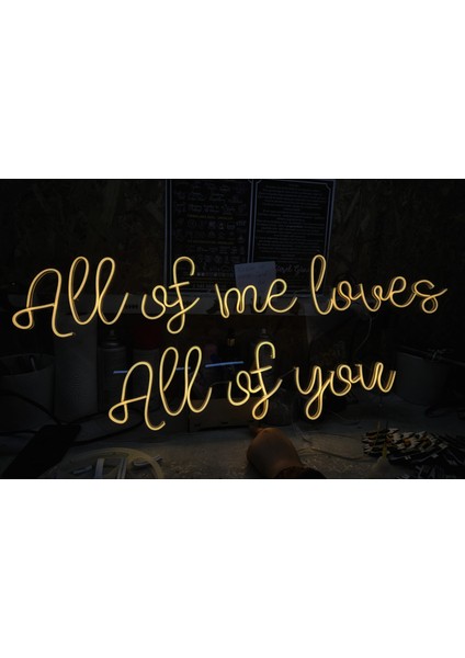Cizgineon All Of Me Loves All Of You Işıklı Neon LED Duvar Dekarasyon Günışığı 40*80 cm