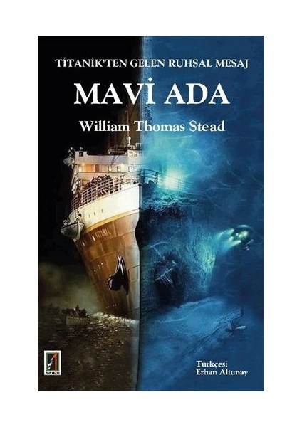 Titanikten Gelen Ruhsal Mesaj: Mavi Ada - William Thomas Stead