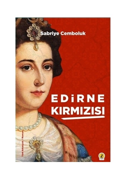 Edirne Kırmızısı - Sabriye Cemboluk