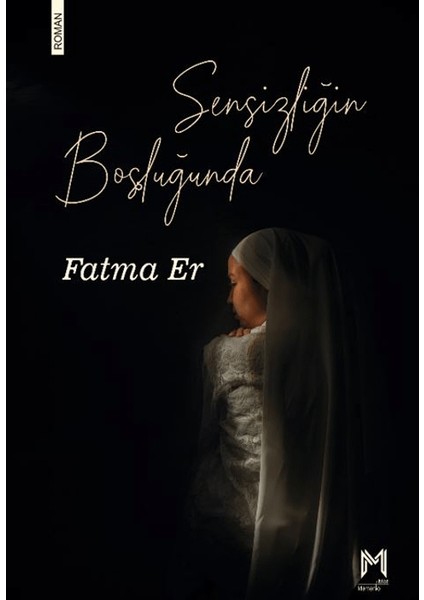 Sensizliğin Boşluğunda - Fatma Er