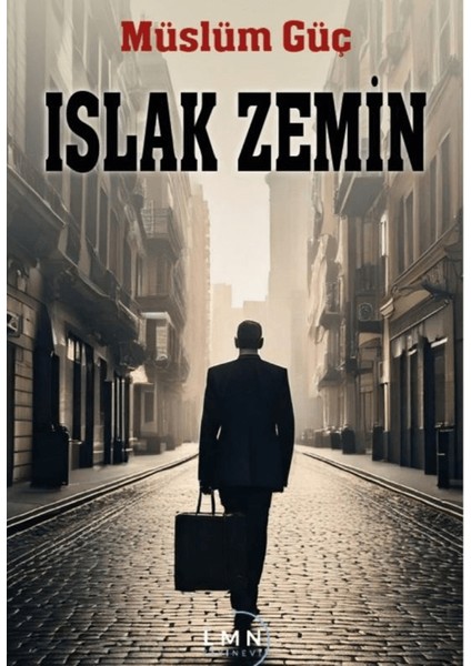 Islak Zemin - Müslüm Güç