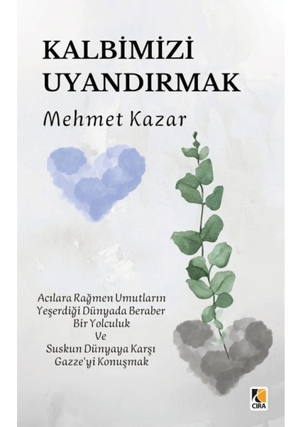 Kalbimizi Uyandırmak - Mehmet Kazar