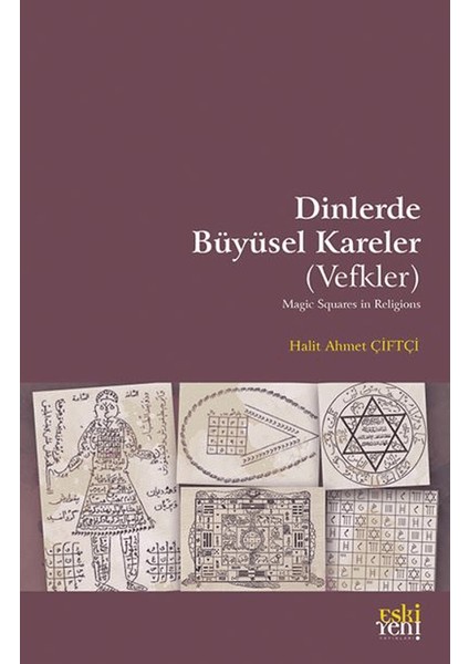 Dinlerde Büyüsel Kareler (Vefkler) - Halit Ahmet Çiftçi