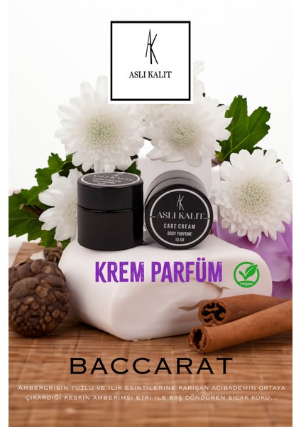 Aslı Kalıt Bakım Kremi Body Parfume ( Baccarat ) %100 Doğal Yağlardan El Yapımı Care Cream 10ML