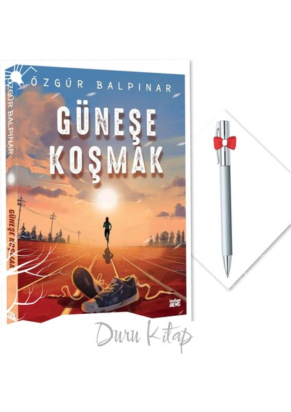 Güneşe Koşmak - Özgür Balpınar - Tükenmez Kalem