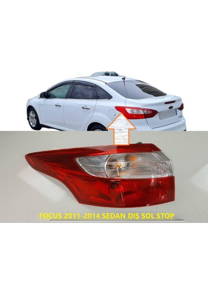 Ford Focus 2011 2014 Sedan Sol Dış Stop Birinci Sınıf Kalite