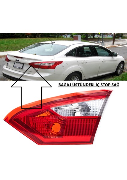 Ford Focus 2011-2014 Sedan Bağaj Üstündeki Iç Sağ Stop (1 Kalite)