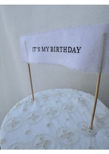 Doğum Günü Pasta Süsü Kumaş It’s My Birthday Temalı 1 Adet fiyatları