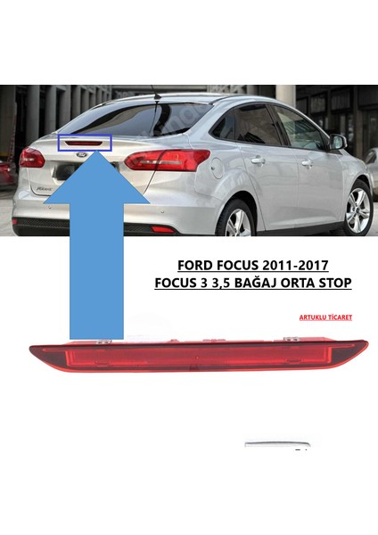 Ford Focus 2011-2017 Sedan Bağaj Orta Stop Lambası A Kalite