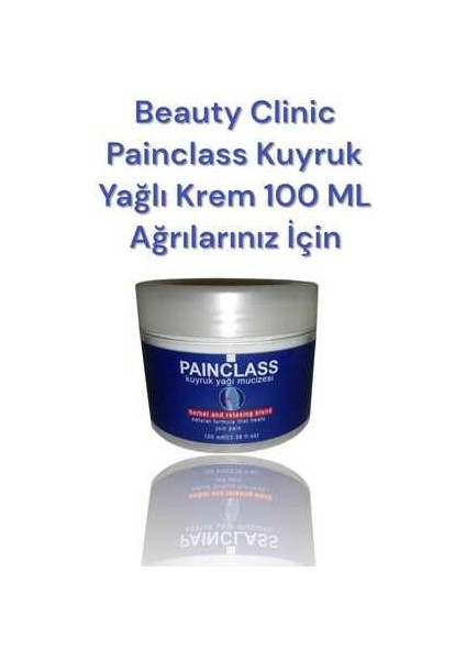 Painclass Kuyruk Yağı Kremi Tüm Ağrılarınız Için 100 ml