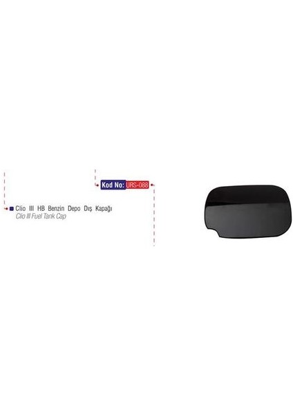088 Benzin Depo Dış Kapağı Clio Iıı Ym Hb 8200290088