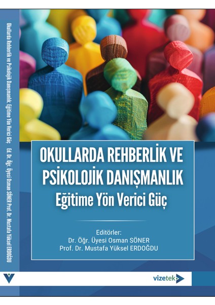 Okullarda Rehberlik ve Psikolojik Danışmanlık:eğitime Yön Verici