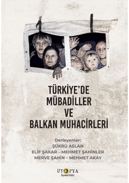 Türkiye’de Mübadiller ve Balkan Muhacirleri