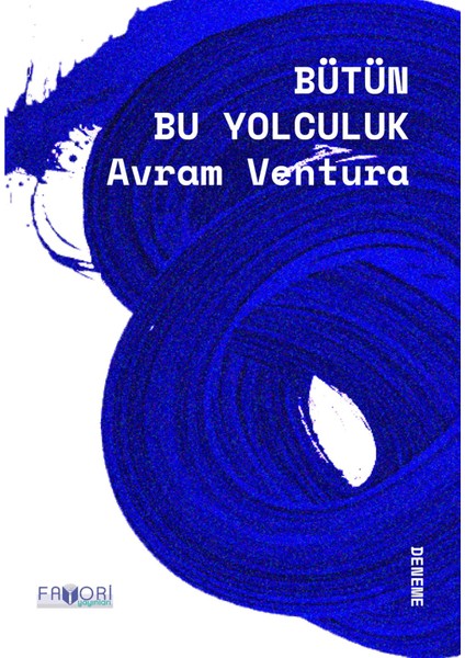 Bütün Bu Yolculuk - Avram Ventura