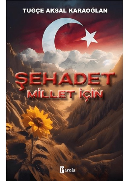 Şehadet / Millet İçin - Tuğçe Aksal Karaoğlan