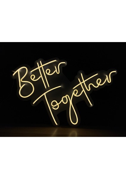 Neon LED Tabela Dekoratif Aydınlatma -Tabela Better Together-