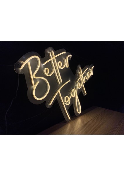 Neon LED Tabela Dekoratif Aydınlatma -Tabela Better Together-