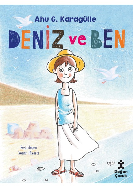 Deniz Ve Ben - Ahu G. Karagülle