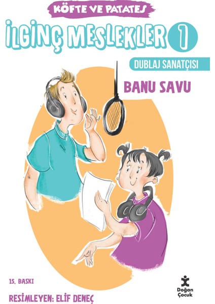 İlginç Meslekler 1: Köfte Ve Patates Dublaj Sanatçısı - Banu Savu