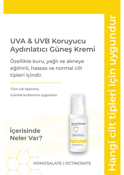 INSANE NATURALE Aydınlatıcı Güneş Kremi- Spf 50+ ,UVA & UVB Koruyucu Güneş Kremi 50 ml fiyatları
