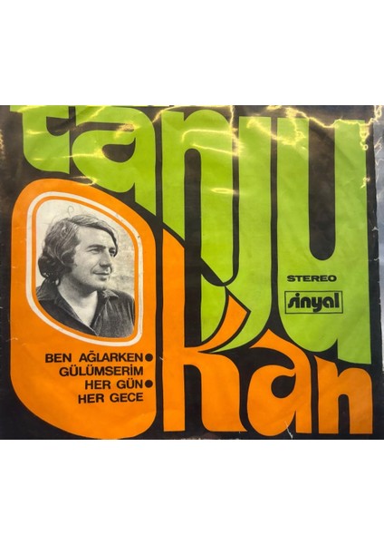 Tanju Okan – Ben Ağlarken Gülümserim 1973 Baskı 45'lik (Plak)