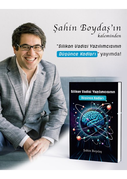 Silikon Vadisi Yazılımcısının Düşünce Kodları - Şahin Boydaş