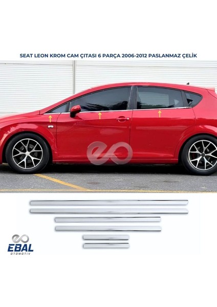 Seat Leon Mk2 Krom Cam Çıtası 6 Prç. 2006-2012 P. Çelik