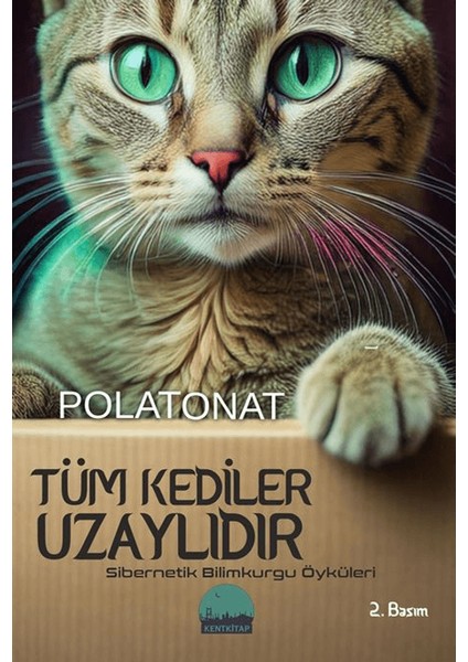 Tüm Kediler Uzaylıdır - Polat Onat