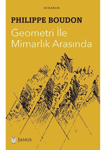 Geometri İle Mimarlık Arasında - Philippe Boudon