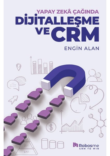 Yapay Zekâ Çağında Dijitalleşme ve Crm - Engin Alan