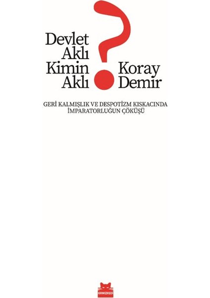 Devlet Aklı Kimin Aklı? - Koray Demir