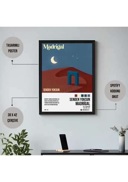 Madrigal - Senden Yoksun Spotify Çerçeveli Poster Tablo